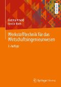 Werkstofftechnik F?r Das Wirtschaftsingenieurwesen