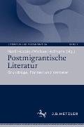 Postmigrantische Literatur: Grundz?ge, Formen Und Vertreter