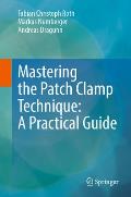 Mastering the Patch Clamp Technique: A Practical Guide