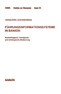 F?hrungsinformationssysteme in Banken: Notwendigkeit, Konzeption Und Strategische Bedeutung