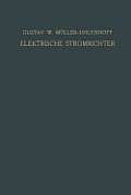 Elektrische Stromrichter (Gleichrichter): Theorie, Herstellung Und Anwendung