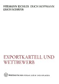 Exportkartell Und Wettbewerb: Wettbewerbswirtschaftliche Und Wettbewerbsrechtliche Stellungnahmen Zu ? 6 Gwb