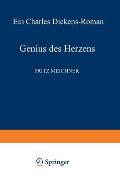 Genius Des Herzens: Ein Charles Dickens-Roman