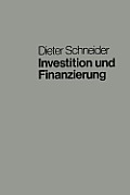 Investition Und Finanzierung: Lehrbuch Der Investitions-, Finanzierungs- Und Ungewi?heitstheorie