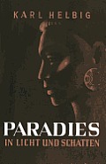 Paradies in Licht Und Schatten: Erlebtes Und Erlauschtes in Inselindien