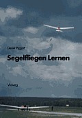 Segelfliegen Lernen: Die Grundlagen Des Motorlosen Fluges