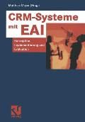 Crm-Systeme Mit Eai: Konzeption, Implementierung Und Evaluation