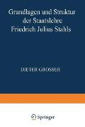 Grundlagen Und Struktur Der Staatslehre Friedrich Julius Stahls
