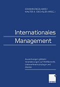 Internationales Management / International Management: Auswirkungen Globaler Ver?nderungen Auf Wettbewerb, Unternehmensstrategie Und M?rkte / Effects