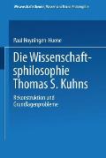 Die Wissenschaftsphilosophie Thomas S. Kuhns