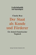 Der Staat ALS Kunde Und F?rderer: Ein Deutsch-Franz?sischer Vergleich