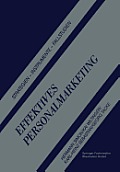 Effektives Personalmarketing: Strategien -- Instrumente -- Fallstudien