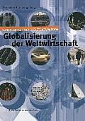 Globalisierung Der Weltwirtschaft: Schlussbericht Der Enquete-Kommission