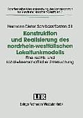 Konstruktion Und Realisierung Des Nordrhein-Westf?lischen Lokalfunkmodells: Eine Rechts- Und Sozialwissenschaftliche Untersuchung Der Konstituierung L