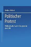 Politischer Protest: Politisch Alternative Gruppen in Der DDR