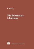 Die Boltzmann-Gleichung: Modellbildung -- Numerik -- Anwendungen