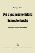 Die Dynamische Bilanz Schmalenbachs: Darstellung, Vertiefung Und Weiterentwicklung