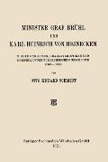 Minister Graf Br?hl Und Karl Heinrich Von Heinecken: Briefe Und Akten, Charakteristiken Und Darstellungen Zur S?chsischen Geschichte (1733-1763)