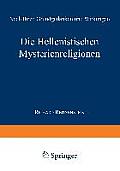Die Hellenistischen Mysterienreligionen: Nach Ihren Grundgedanken Und Wirkungen