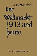 Der Weltmarkt 1913 Und Heute