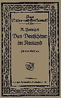Das Deutschtum Im Ausland VOR Dem Weltkrieg