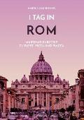 1 Tag in Rom: Martinas Kurztrip zu Papst, Pizza und Piazza