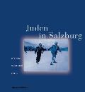 Juden in Salzburg: History, Cultures, Fates