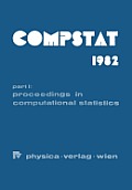 Compstat 1982 5th Symposium Held at Toulouse 1982: Part I: Proceedings in Computational Statistics