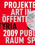 Kunst Im Offentlichen Raum in Der Steiermark Art in Public Space Styria Projekte Projects 2009