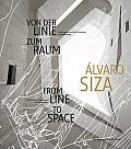 Alvaro Siza Von Der Linie Zum Raum From Line to Space