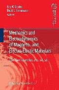 Mechanics and Electrodynamics of Magneto- And Electro-Elastic Materials