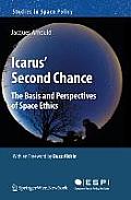 Icarus' Second Chance: The Basis and Perspectives of Space Ethics