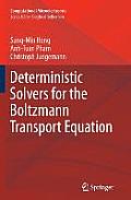 Deterministic Solvers for the Boltzmann Transport Equation