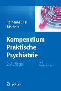 Kompendium Praktische Psychiatrie: Und Psychotherapie