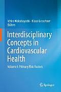 Interdisciplinary Concepts in Cardiovascular Health: Volume I: Primary Risk Factors
