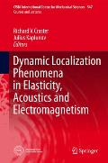 Dynamic Localization Phenomena in Elasticity Acoustics & Electromagnetism