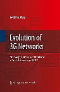 Evolution of 3g Networks: The Concept, Architecture and Realization of Mobile Networks Beyond Umts