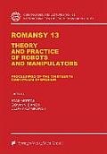 Romansy 13: Theory and Practice of Robots and Manipulators