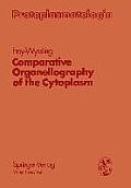 Comparative Organellography of the Cytoplasm
