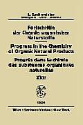 Fortschritte Der Chemie Organischer Naturstoffe / Progress in the Chemistry of Organic Natural Products / Progr?s Dans La Chimie Des Substances Organi
