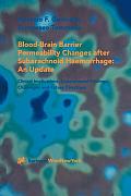 Blood-Brain Barrier Permeability Changes After Subarachnoid Haemorrhage: An Update: Clinical Implications, Experimental Findings, Challenges and Futur