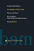 Das Handbuch Public Health: Theorie Und PRAXIS Die Wichtigsten Public-Health-Ausbildungsst?tten