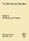 The Schr?dinger Equation: Proceedings of the International Symposium 50 Years Schr?dinger Equation in Vienna, 10th-12th June 1976