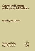 Quarks and Leptons as Fundamental Particles: Proceedings of the XVIII. Internationale Universit?tswochen F?r Kernphysik 1979 Der Karl-Franzens-Univers