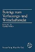 Beitr?ge Zum Verfassungs- Und Wirtschaftsrecht: Festschrift F?r G?nther Winkler