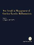 New Trends in Management of Cerebro-Vascular Malformations: Proceedings of the International Conference Verona, Italy, June 8-12, 1992