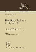Few-Body Problems in Physics '93: Proceedings of the Xivth European Conference on Few-Body Problems in Physics, Amsterdam, the Netherlands, August 23-