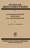 Innersekretorische St?rungen Und Organotherapie