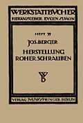 Die Herstellung Roher Schrauben: Erster Teil Anstauchen Der K?pfe