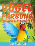 V?gel F?rbung Buch f?r Kinder: Eine einzigartige Sammlung von F?rbung Seiten, ein V?gel F?rbung Buch Kinder genie?en